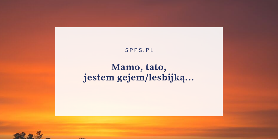 Mamo, tato, jestem gejem lesbijka