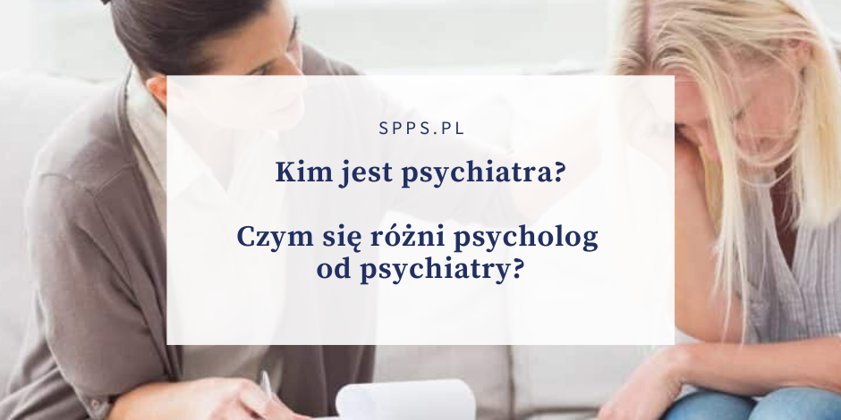 Kim jest psychiatra i kiedy warto się do niego udać