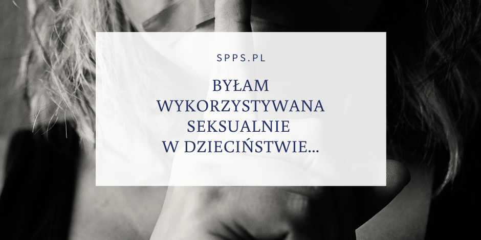 Bałam wykorzystywana seksualnie
