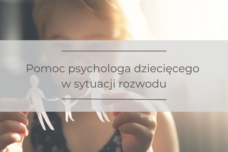 Pomoc psychologiczna w sytuacja okołorozwodowej